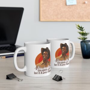 Blazing Saddles Good Morning Ma’am Sheriff Mug