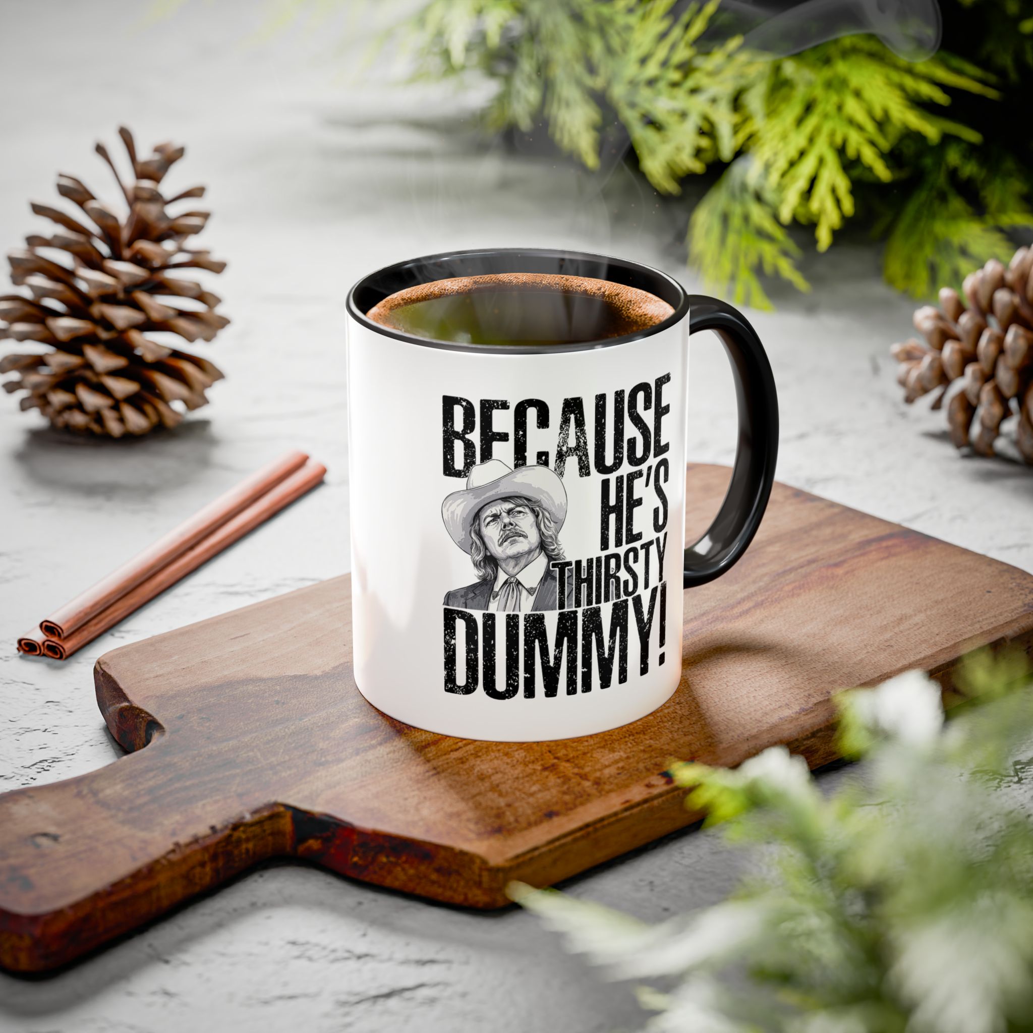 Smokey And The Bandit Because He’s Thirsty Dummy Mug