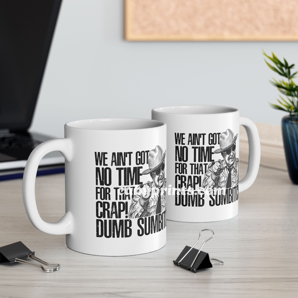 Smokey And The Bandit No Time For That Crap Mug